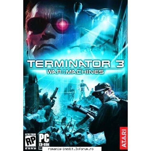 Terminator 3 -0 War of the machines - Un joc interesant, asemanator cu filmul :D Nu are - Full Games
