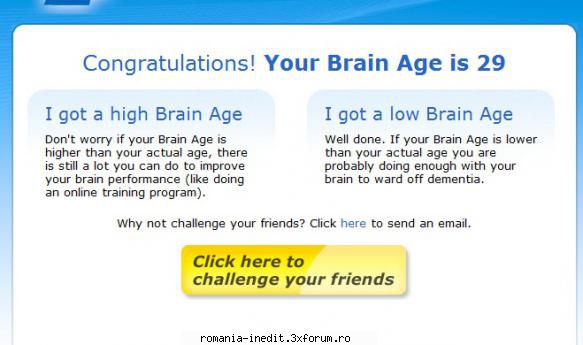 Test your brain age - am un creier mai tanar decat varsta pe care o am ! - Off Topic