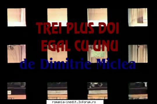 Trei plus doi egal cu unu (2003) - mr.csaky - Teatru rom�nesc - Romanian Theater