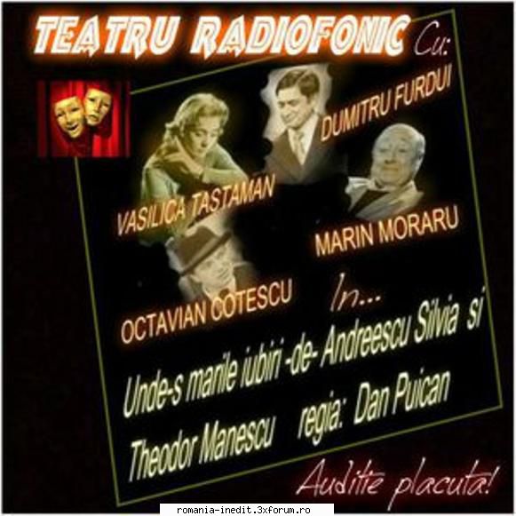 Unde-s marile iubiri (1967) (Teatru radiofonic) - Silvia Andreescu - Unde - Teatru rom�nesc - Romanian Theater