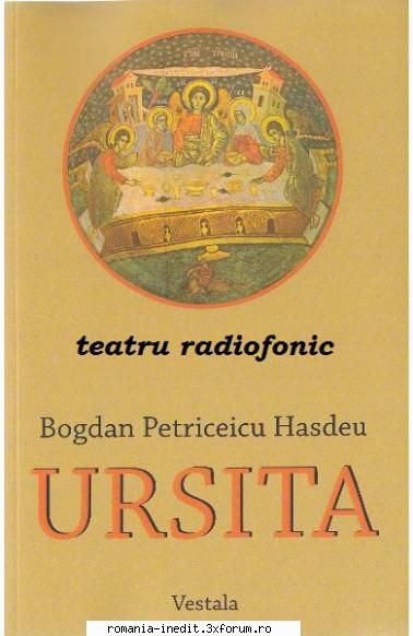 Ursita (1967) (Teatru radiofonic) - Bogdan Petriceicu Haşdău � - Teatru rom�nesc - Romanian Theater