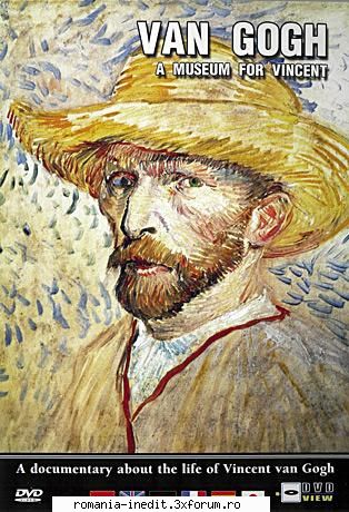 Van Gogh: A Museum for Vincent (2004) - XviD 2449kbps | AR 4:3 | 720x576 | 25000fps | AC3 - Filme Documentare