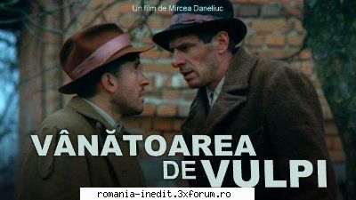 Vinatoarea de vulpi (1980) - Repostari ! V�nătoarea de vulpi (1980) - Filme rom�nesti - Romanian Movies