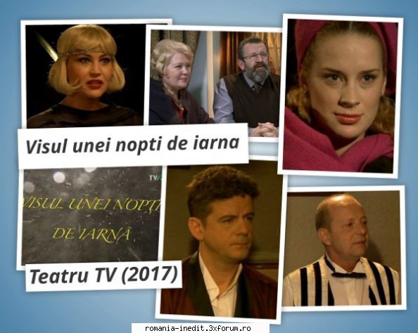 Visul unei nopti de iarna (2017) (Teatru TV) - Inclus in Catalog, Sectiun - Teatru rom�nesc - Romanian Theater