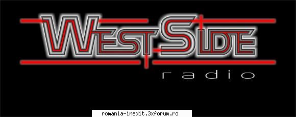 WestSide RADIO - wee play NEW & CLASIC DANCE & HOUSE ! - Buna dap am inteles - TV Channels & Posturi de Radio