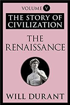 Will Durant - 05 - The Renaissance (epub) The Story of - Carti in limbi straine