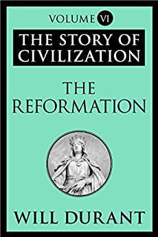 Will Durant - 06 - The Reformation (epub) The Story of - Carti in limbi straine