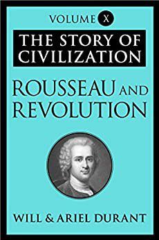 Will Durant - 10 - Rousseau and Revolution (epub) The Story of - Carti in limbi straine