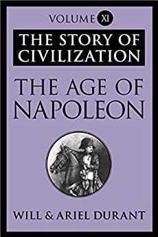 Will Durant - 11 - The Age of Napoleon (epub) The Story of - Carti in limbi straine