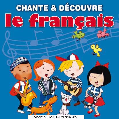 ivre-CD ''Chante et d�couvre le fran�ais'' - Chante et d�couvre le - Cantece pentru copii - Songs for kids