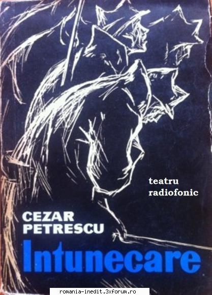 �ntunecare (1955) (Teatru radiofonic) - Cezar Petrescu � �ntunecare - Teatru rom�nesc - Romanian Theater